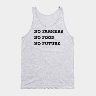 No Farmers No Food No Future Tank Top